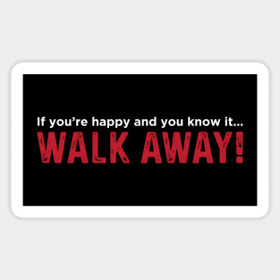 Walk Away! Sticker